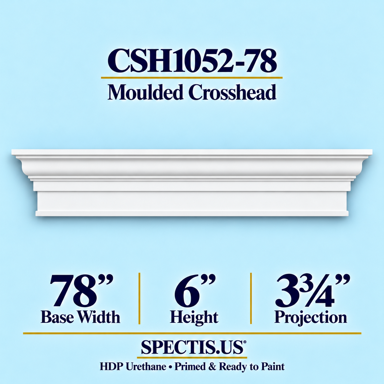 CSH1052-78 Moulded Window & Door Crosshead in primed HDP urethane, 78 inch base width × 6 inch height × 3¾ inch projection