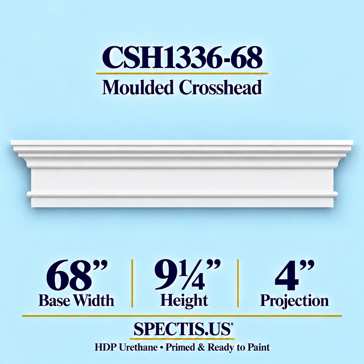 CSH1336-68 Moulded Window & Door Crosshead in primed HDP urethane, 68 inch base width × 9¼ inch height × 4 inch projection