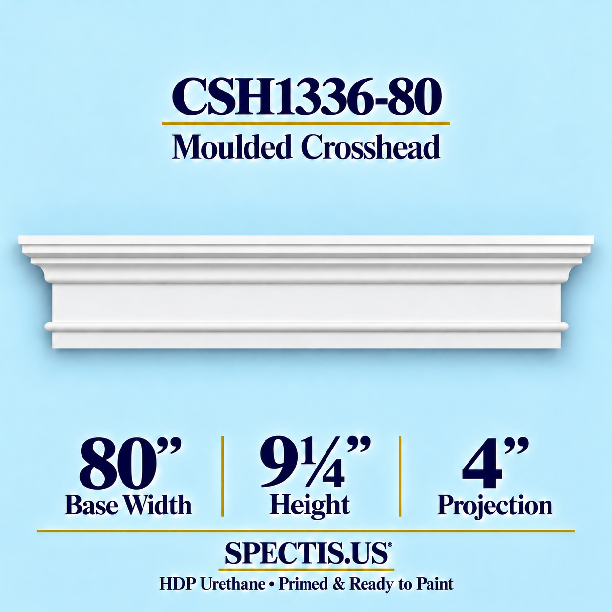 CSH1336-80 Moulded Window & Door Crosshead in primed HDP urethane, 80 inch base width × 9¼ inch height × 4 inch projection