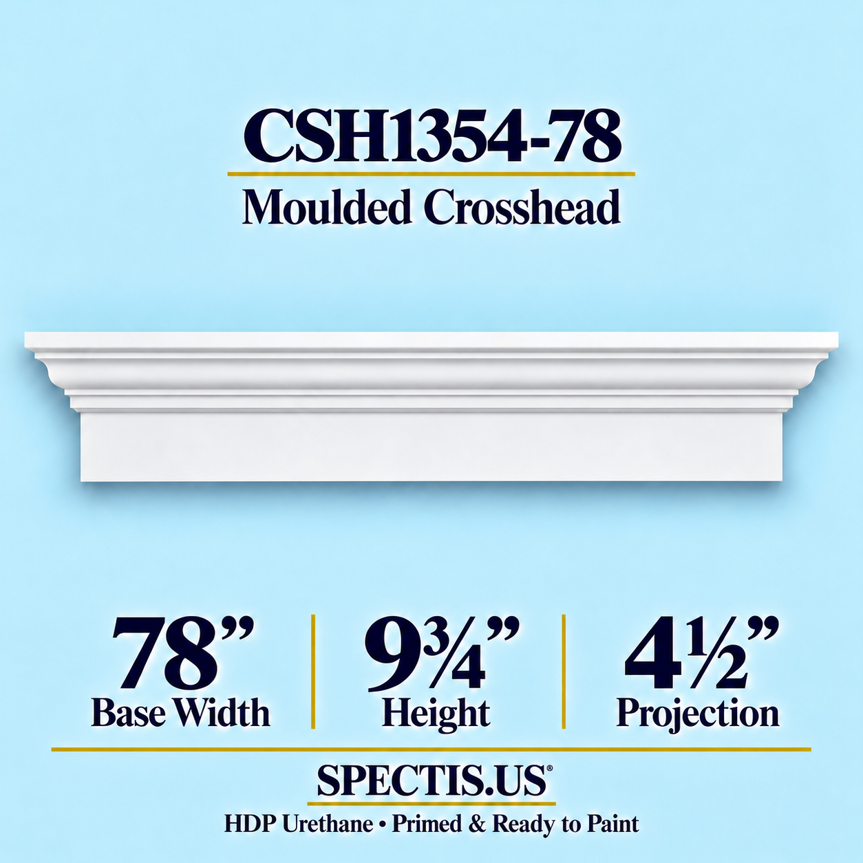 CSH1354-78 Moulded Window & Door Crosshead in primed HDP urethane, 78 inch base width × 9¾ inch height × 4½ inch projection