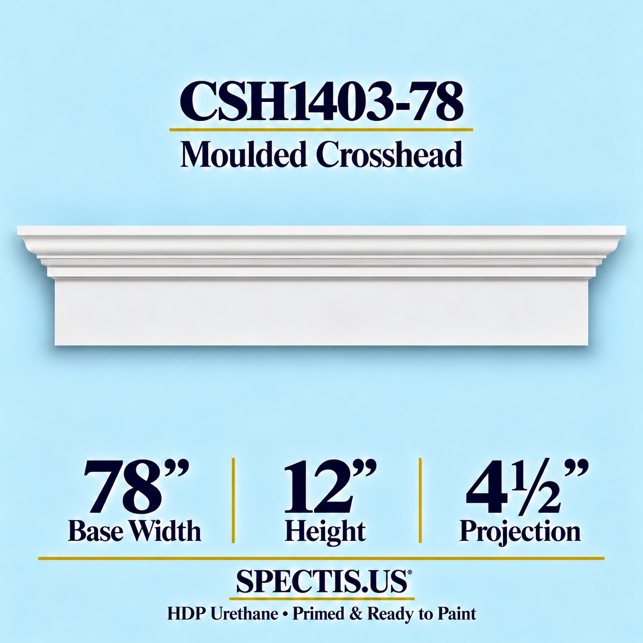 CSH1403-78 Moulded Window & Door Crosshead in primed HDP urethane, 78 inch base width × 12 inch height × 4½ inch projection
