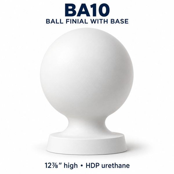 BA10 Ball Finial with Base – 12⅞″ H | HDP Urethane