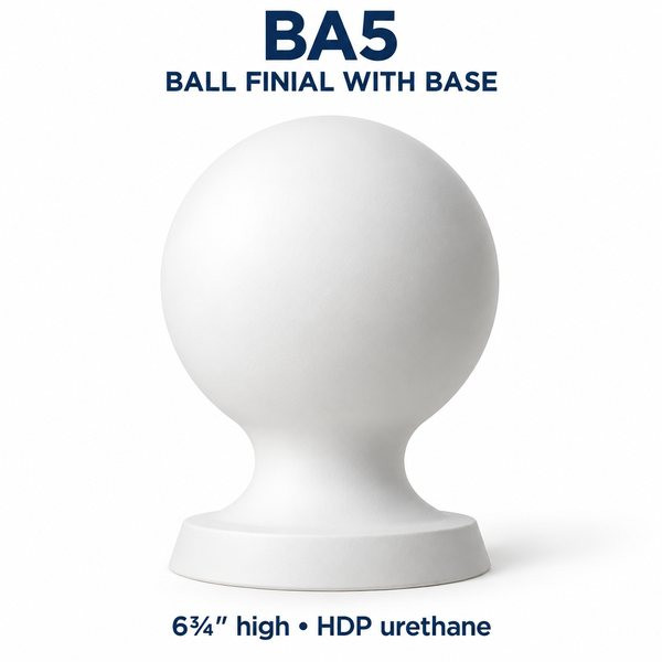 BA5 Ball Finial with Base – 6¾″ H | HDP Urethane