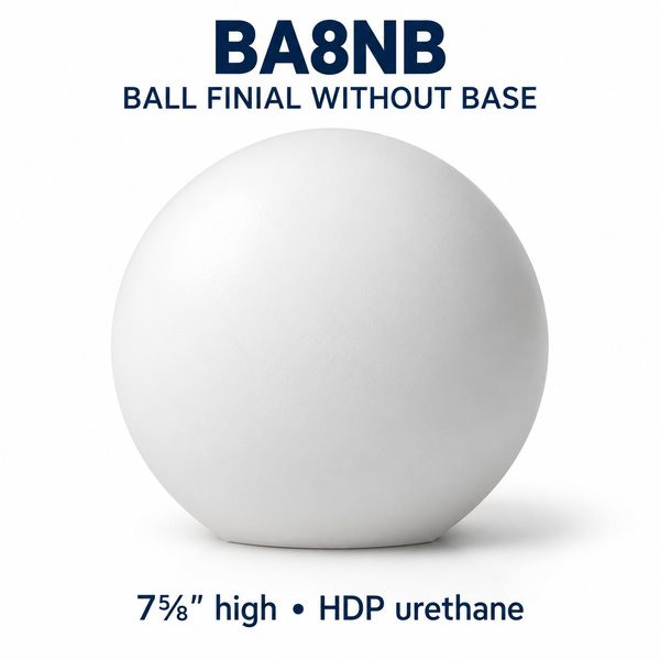 BA8NB Ball Finial without Base – 7⅝″ H | HDP Urethane