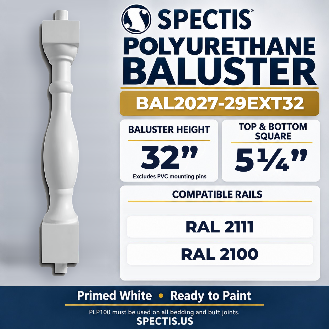 BAL2027-29EXT32 Spectis Polyurethane Baluster — 32″ H × 5 1/4″ Square; dimensions and compatible rails