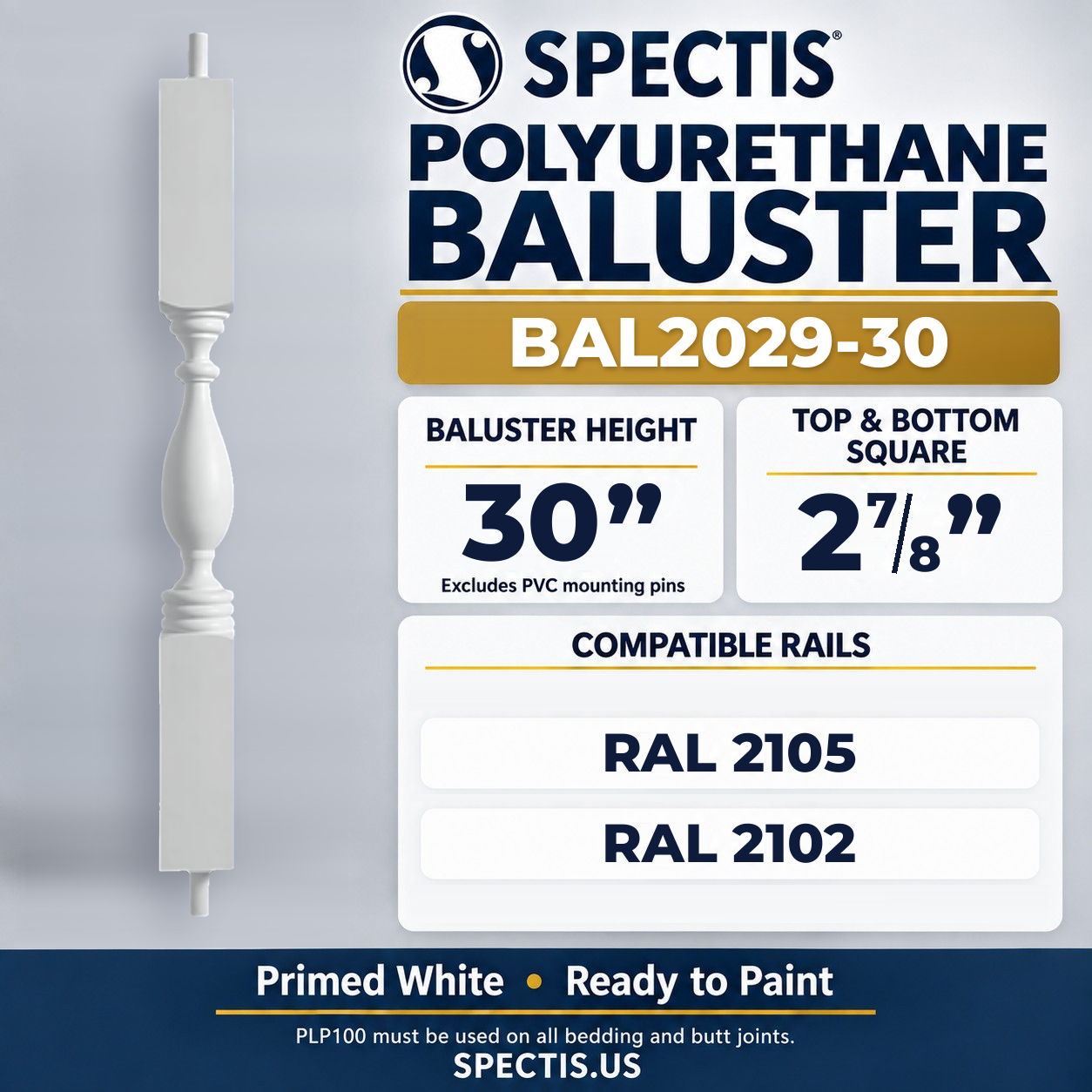 BAL2029-30 Spectis Polyurethane Baluster — 30″ H × 2 7/8″ Square; dimensions and compatible rails