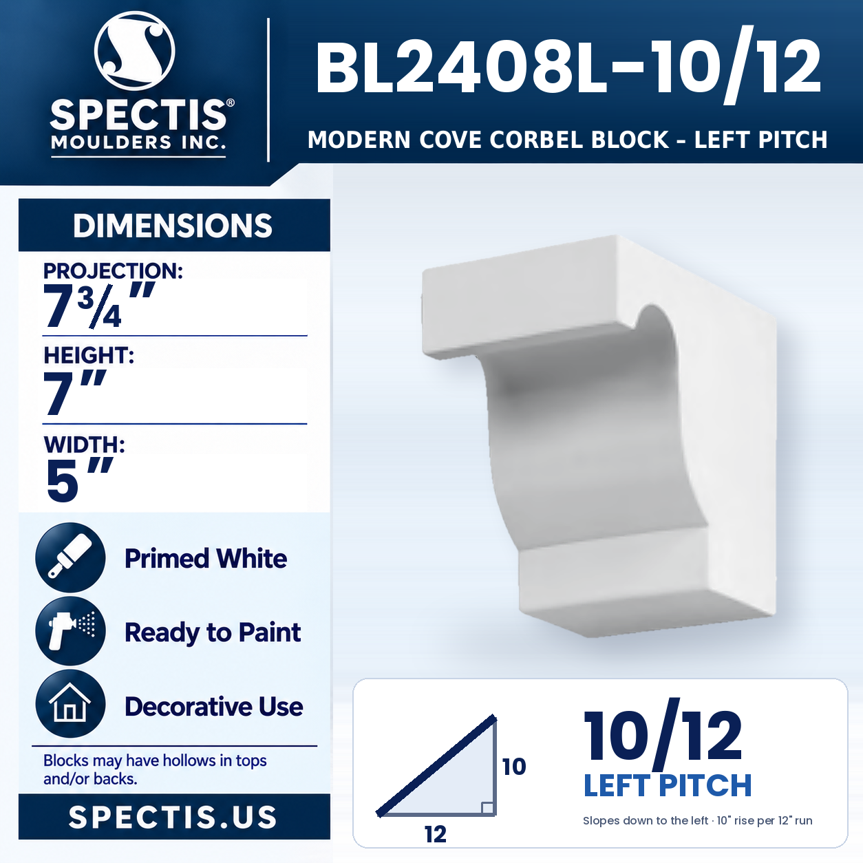 BL2408-10/12 Modern Cove Corbel Block, Left or Right Pitch 5"W x 7"H x 7.75"P