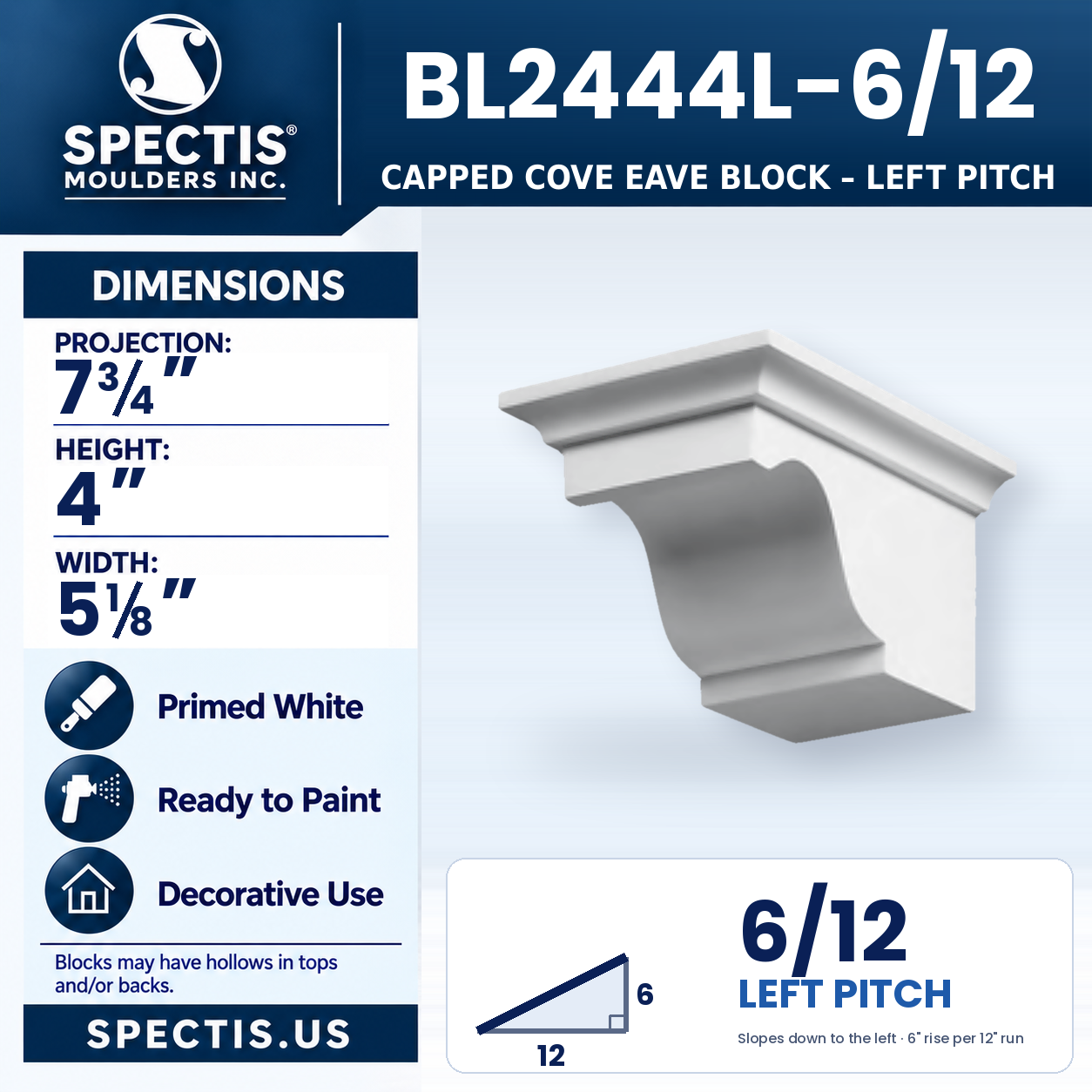 BL2444L-6/12 Capped Cove Eave Block Left Pitch 5.125"W x 4"H x 7.75"P
