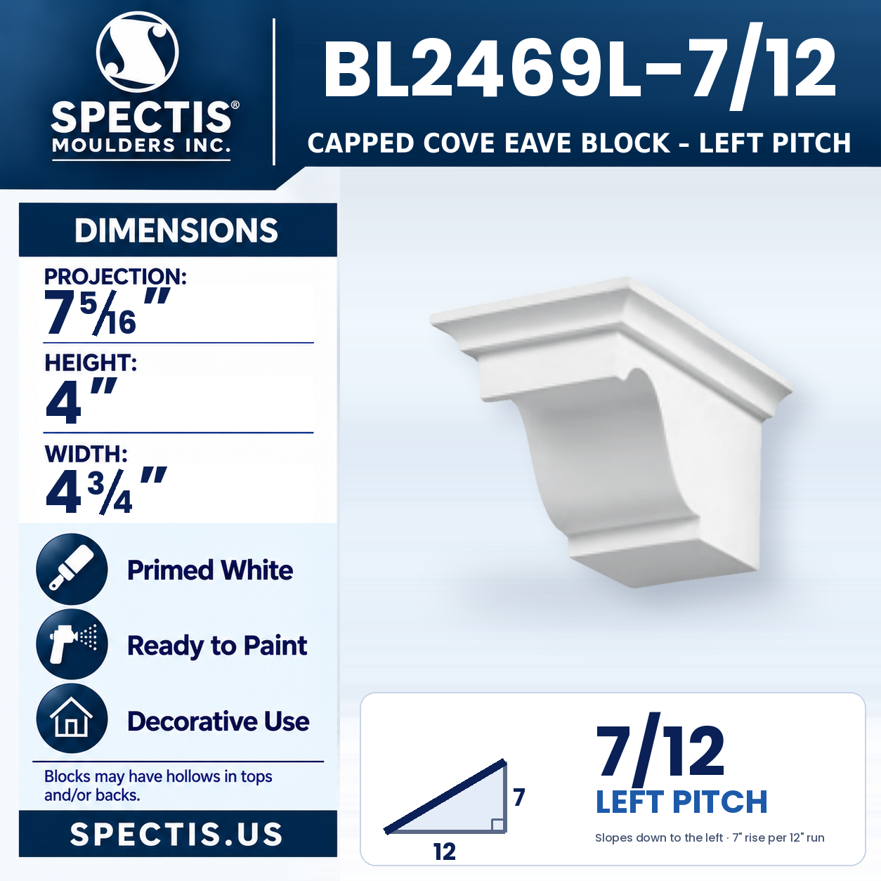 BL2469L-7/12 Capped Cove Eave Block Left Pitch 4.75"W x 4"H x 7.3125"P