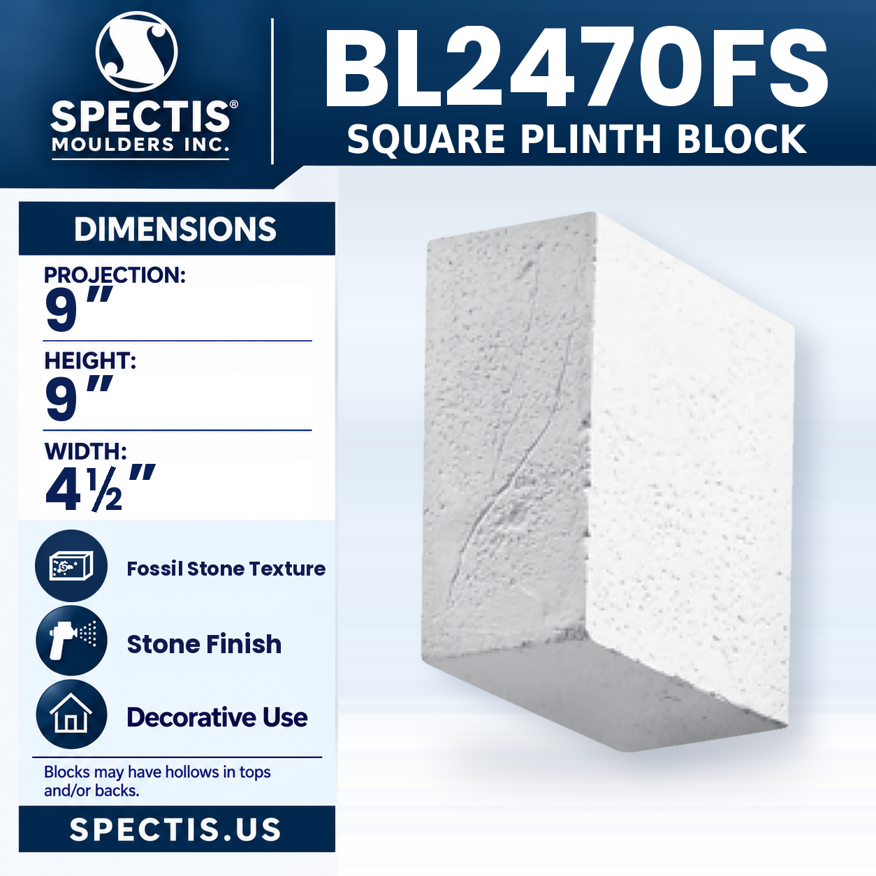 BL2470FS Square Plinth Block 4.5"W x 9"H x 9"P