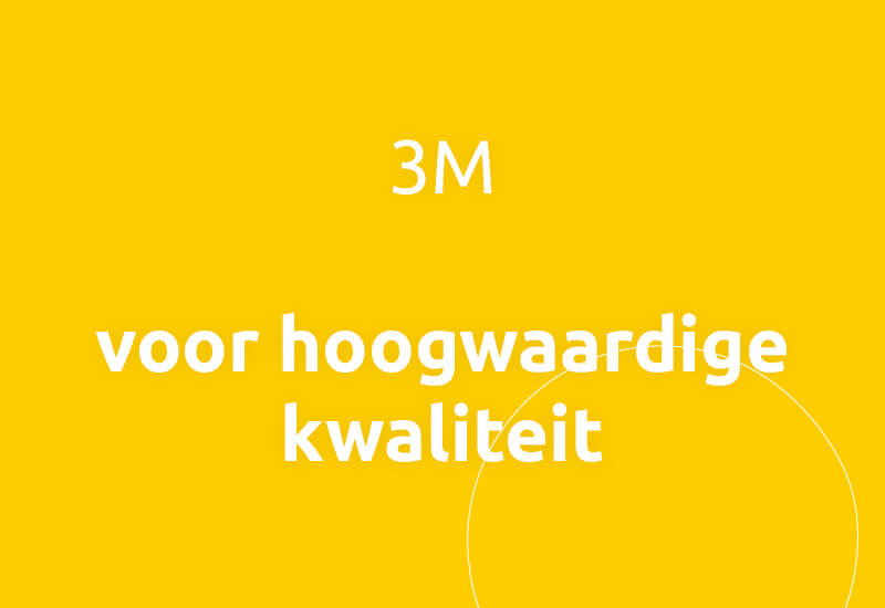 3M, voor hoogwaardige kwaliteit.