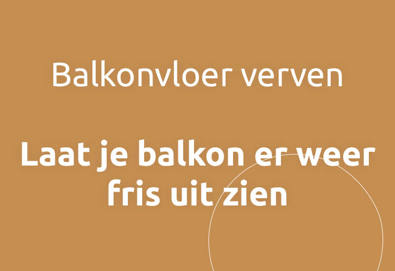 Balkonvloer verven, laat je balkon er weer fris uit zien.