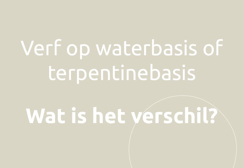 Verf op waterbasis of terpentinebasis, wat is het verschil?