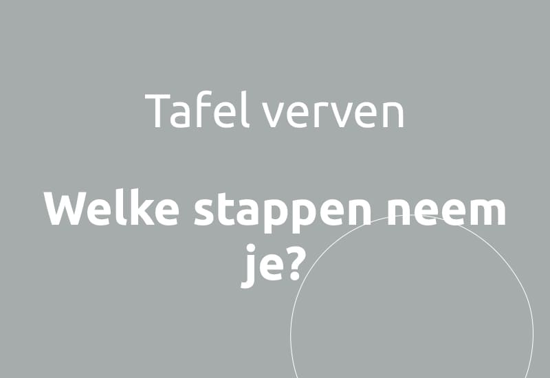 Tafel verven, welke stappen neem je?