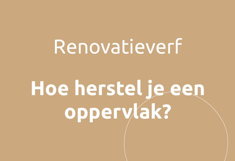 Renovatieverf, hoe hertel je een oppervlak?