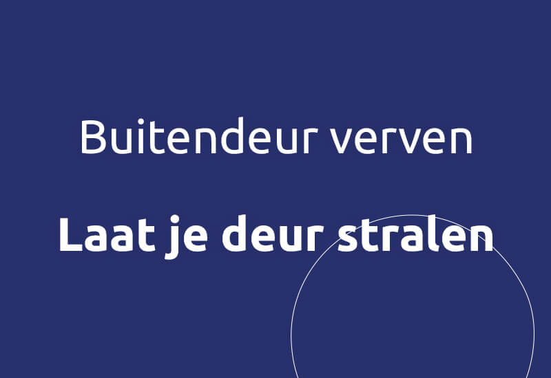 Buitendeur verven, laat je deur stralen.