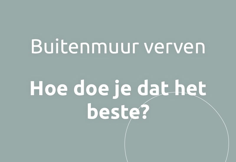 Buitenmuur verven, hoe doe je dat het beste?