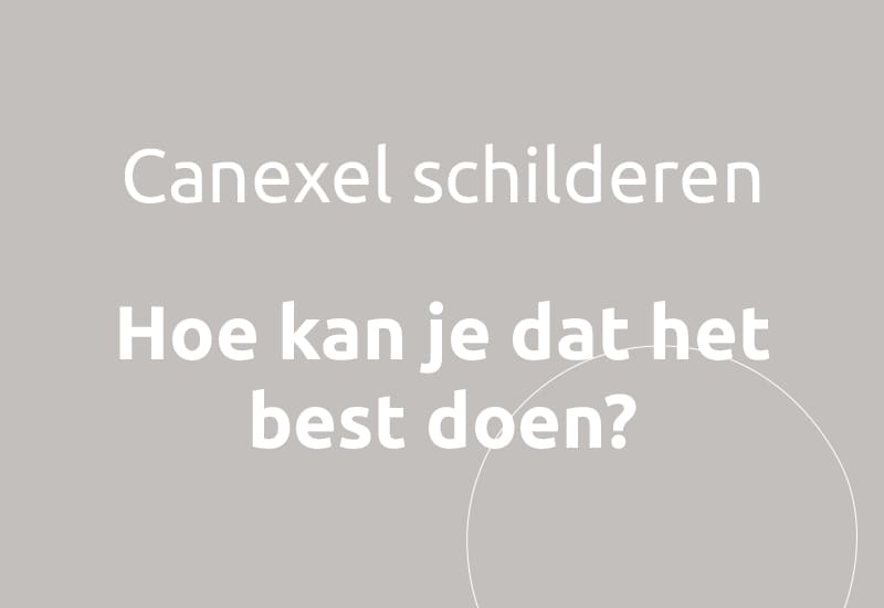 Canexel schilderen, hoe kan je dat het best doen?