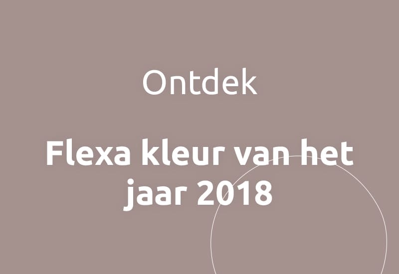 Ontdek Flexa kleur van het jaar 2018.