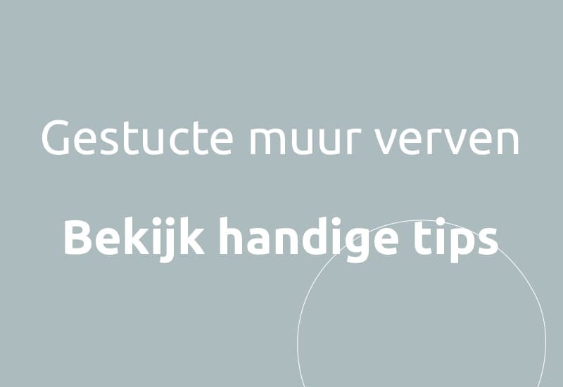 Gestucte muur verven, bekijk handige tips.