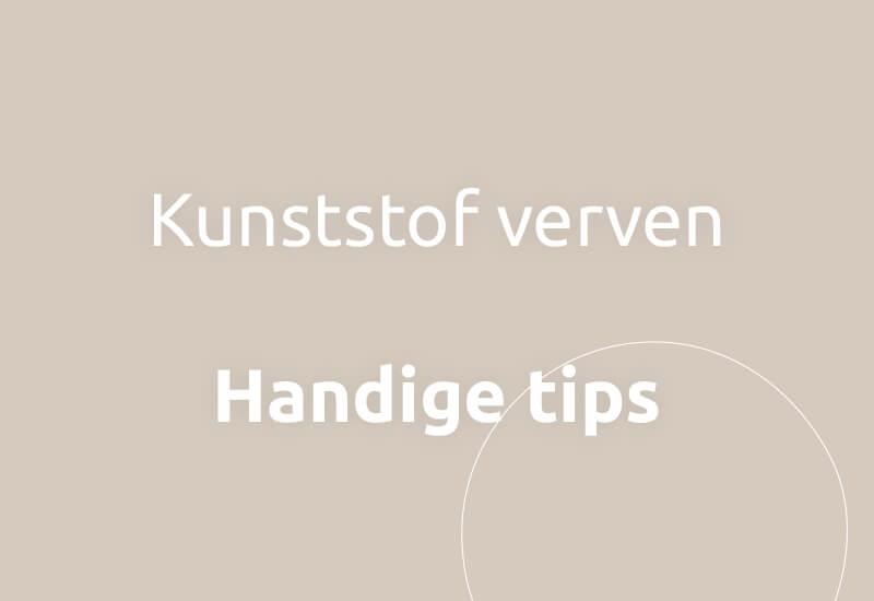 Kunststof verven, handige tips.