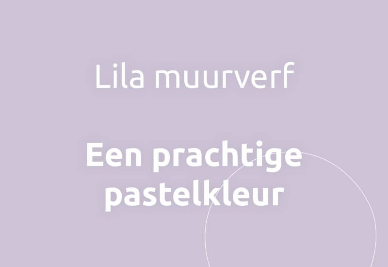 Lila muurverf, een prachtige pastelkleur.