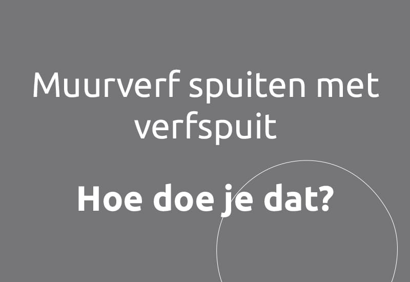 Muurverf spuiten met verfspuit, hoe doe je dat?