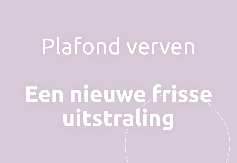 Plafond verven, een nieuwe frisse uitstraling.