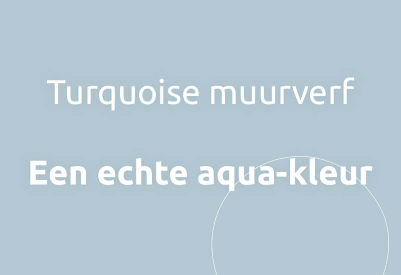 Turquoise muurverf, een echte aqua-kleur.