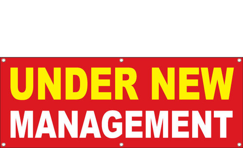 Under New Management Banner Sign with hem and grommets