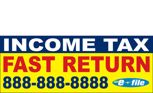 Income Tax Banners-Vinyl-Outdoor 2700