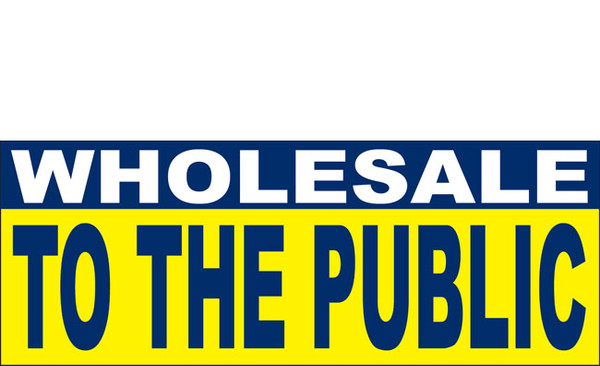 Wholesale To The Public Store Sale Banner Sign Style 1100