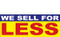 We sale for less store advertising banner sign style 1100