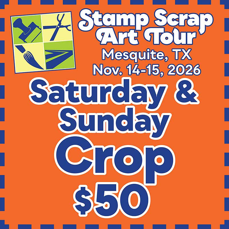 MESQUITE TX: Shop & Crop - 2-Day Ticket