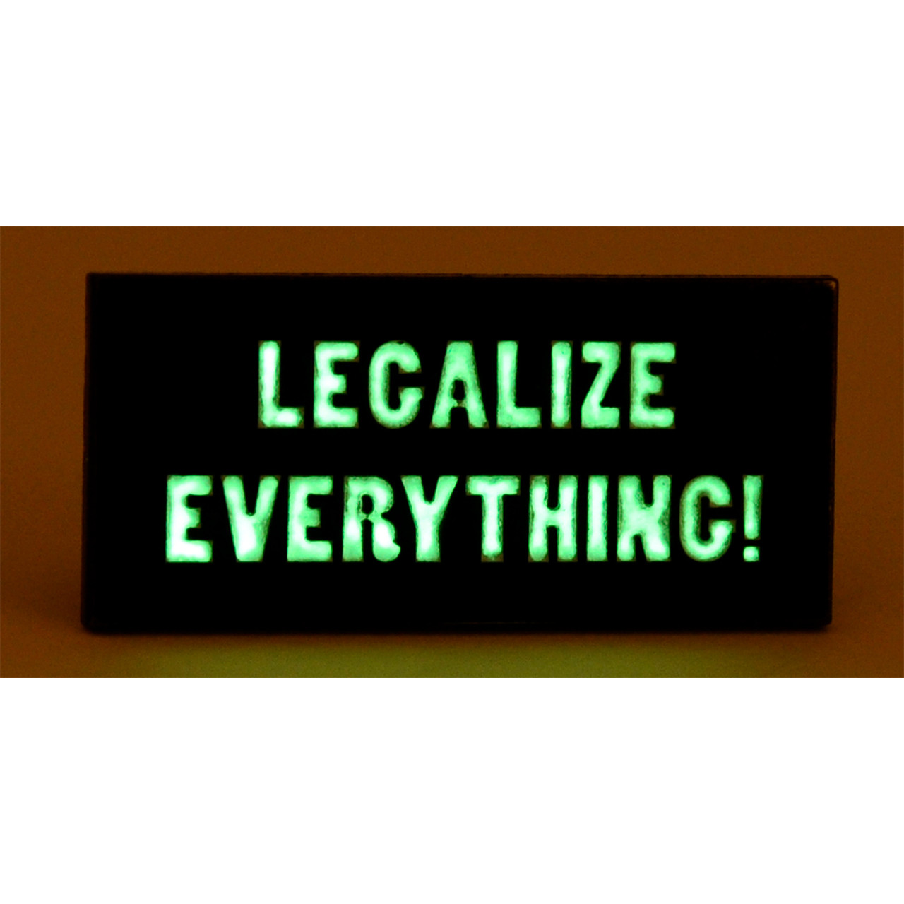 Buy a Legalize Everything! Glow in the Dark Pin from Tree Huggers