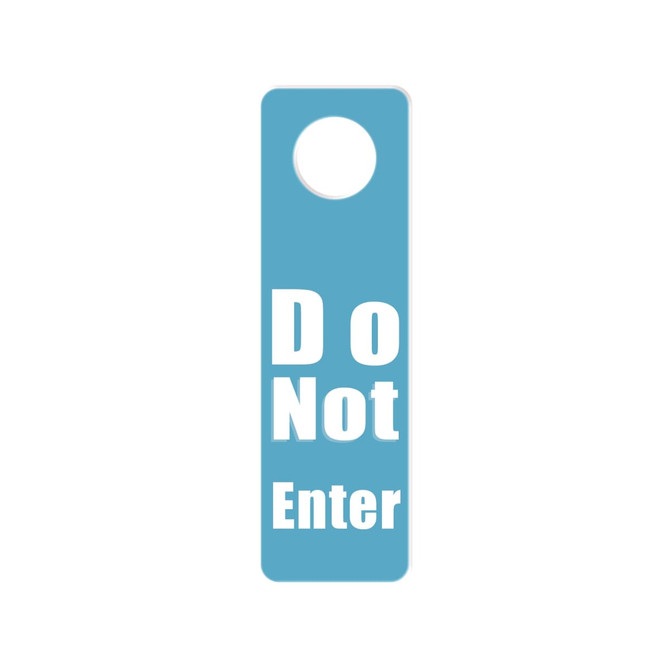 A custom shape acrylic door hanger in blue featuring 'Do Not Enter' text. It has a round cutout at the top.