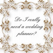 Do I need a wedding planner?