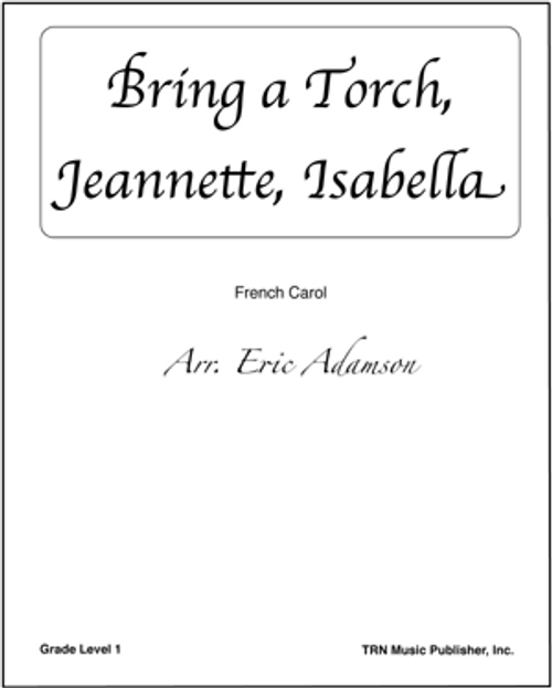 Bring a Torch, Jeannette, Isabella