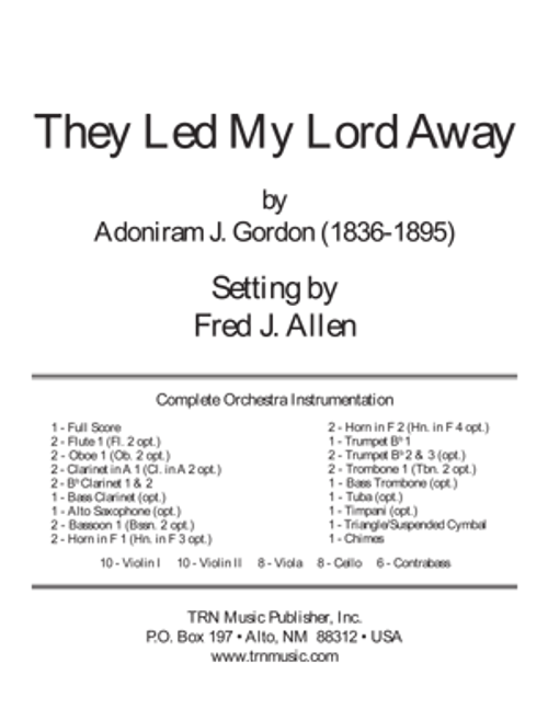 They Led My Lord Away - Full Orchestra