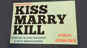 The Magic Apple presents Kiss Marry Kill by Jeremiah Smith