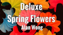 Deluxe Spring Flowers by Alan Wong - Trick