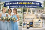 Bridesmaid Tote Bags Bulk Custom: DIY Wedding Welcome Bags on a Budget