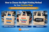 How to Choose the Right Printing Method for Your Custom Bags (Screen Print vs DTF vs Embroidery)