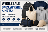 Wholesale Bags, Apparel & Hats: The Complete Buyer's Guide