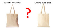 WHAT IS THE REAL DIFFERENCE BETWEEN COTTON TOTE BAGS AND CANVAS TOTE BAGS