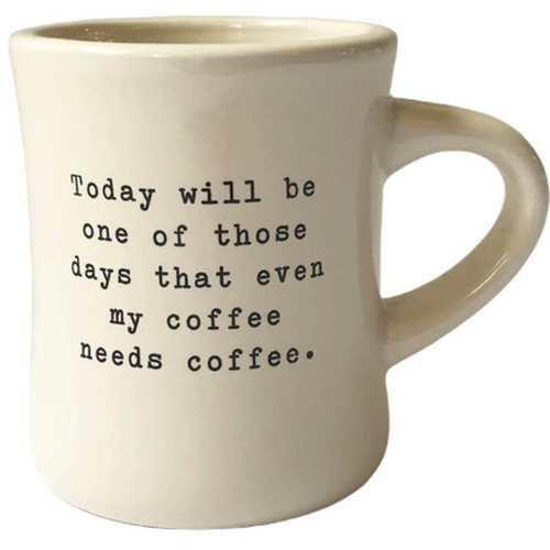 One Of Those Days Coffee Mug