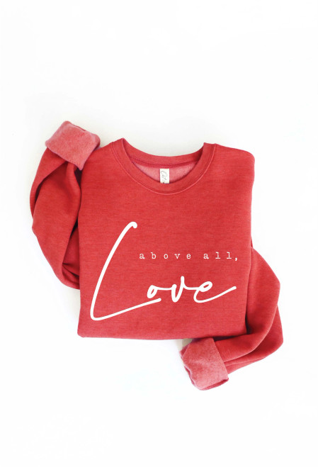 ABOVE ALL, LOVE GRAPHIC SWEATSHIRT