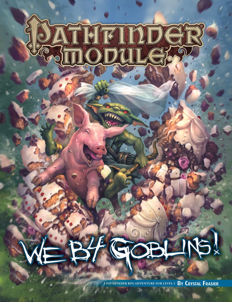 Pathfinder Modules Pathfinder Module: We B4 Goblins!
