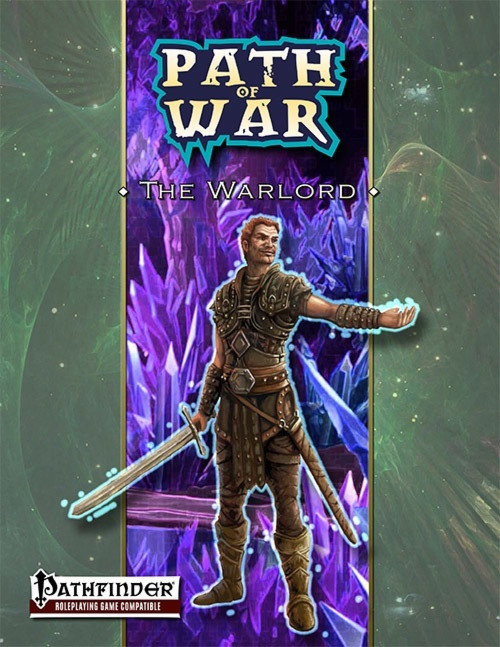 Path of War: The Warlord PDF, a fantasy roleplaying game supplement, featuring a muscular man in armor and holding a sword against a vibrant purple crystal background, compatible with Pathfinder, digital fantasy game resource.