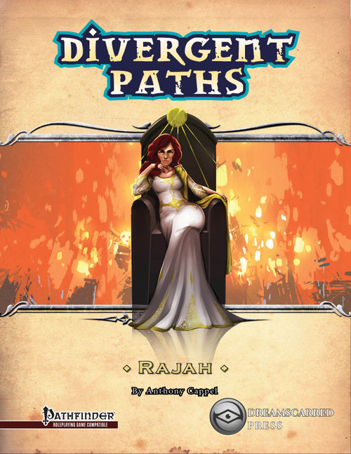 Divergent Paths: Rajah PFRPG PDF cover featuring a woman in white dress sitting on a throne, orange background, by Anthony Gappel, published by Hammershard Press, Pathfinder Roleplaying Game compatible.